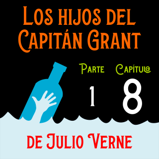 Los hijos del capitán Grant. Parte 1. Capítulo 08