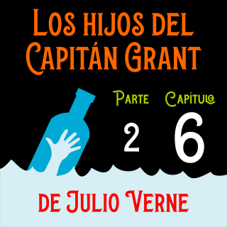 Los hijos del capitán Grant. Parte 2. Capítulo 06