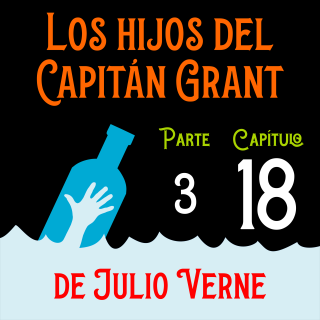 Los hijos del capitán Grant. Parte 3. Capítulo 18