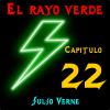 El rayo verde. Capítulo 22